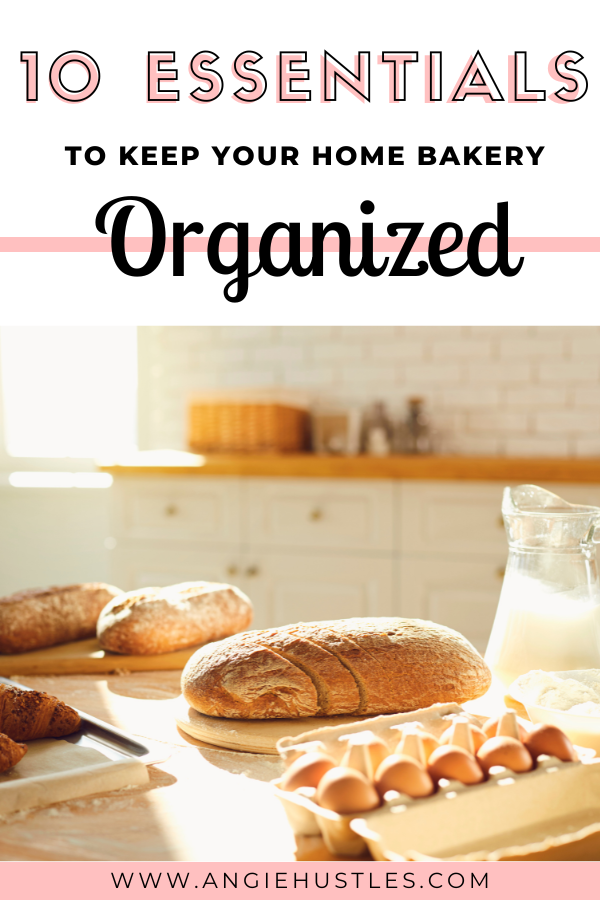 10 Organization Essentials for a Profitable Home Bakery